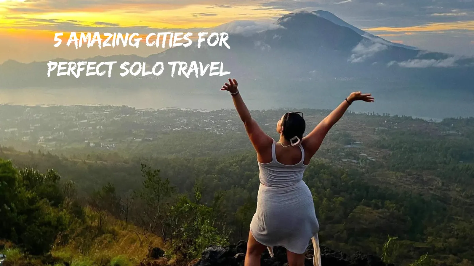5 Amazing Cities for Solo Travel