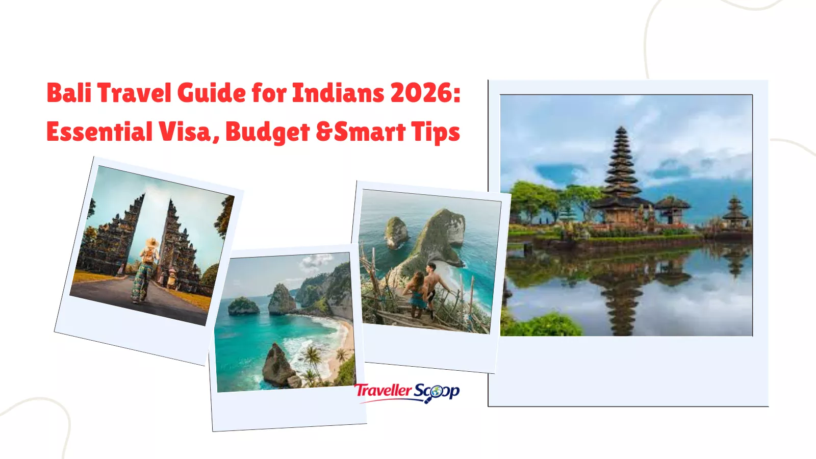 Bali Travel Guide for Indians 2026: Essential Visa, Budget &Smart Tips