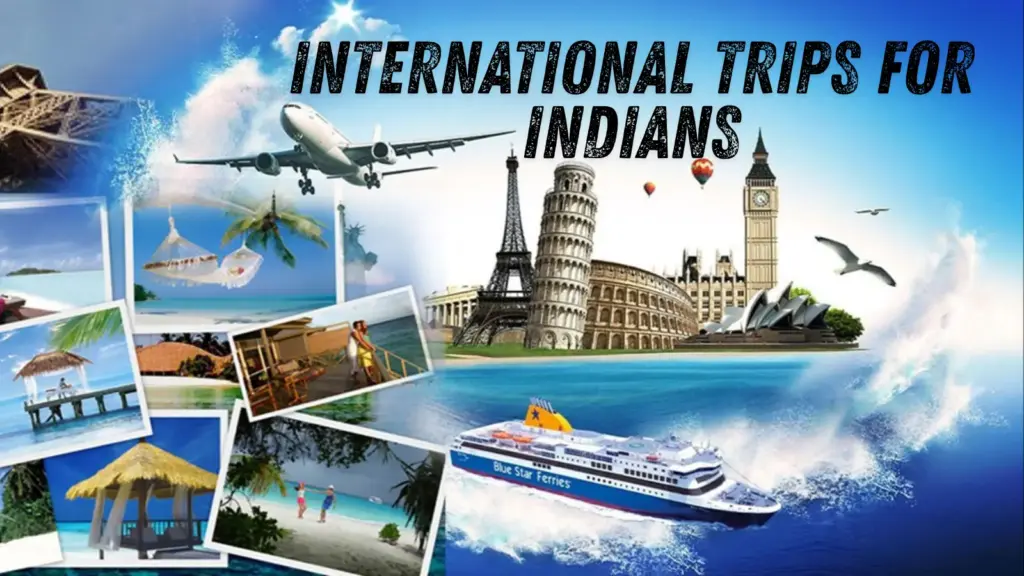 Best International Trips for Indians