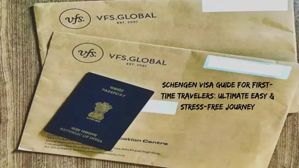 Schengen Visa Guide for First-Time Travelers: Ultimate Easy & Stress-Free Journey