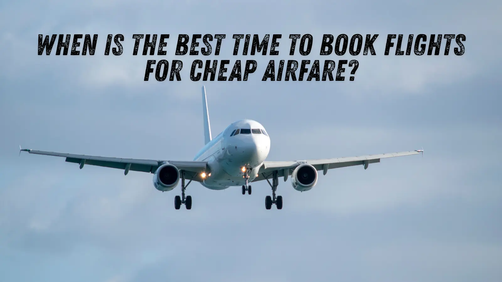 When Is the Best Time to Book Flights (2026 Guide)”