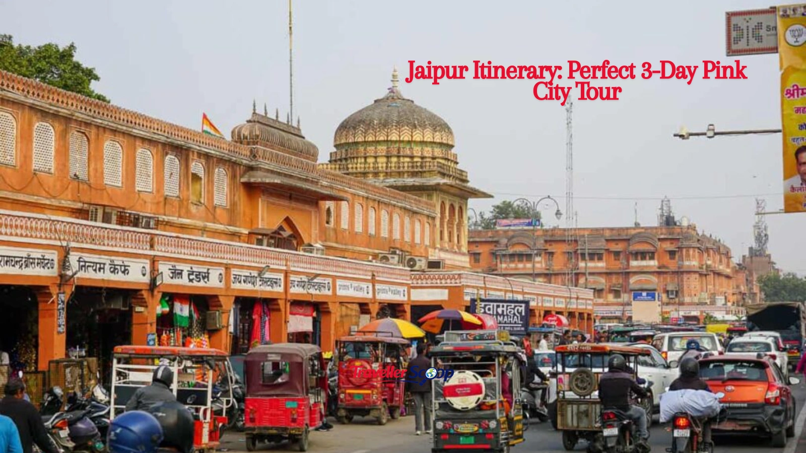 Jaipur Itinerary: Perfect 3-Day Pink City Tour