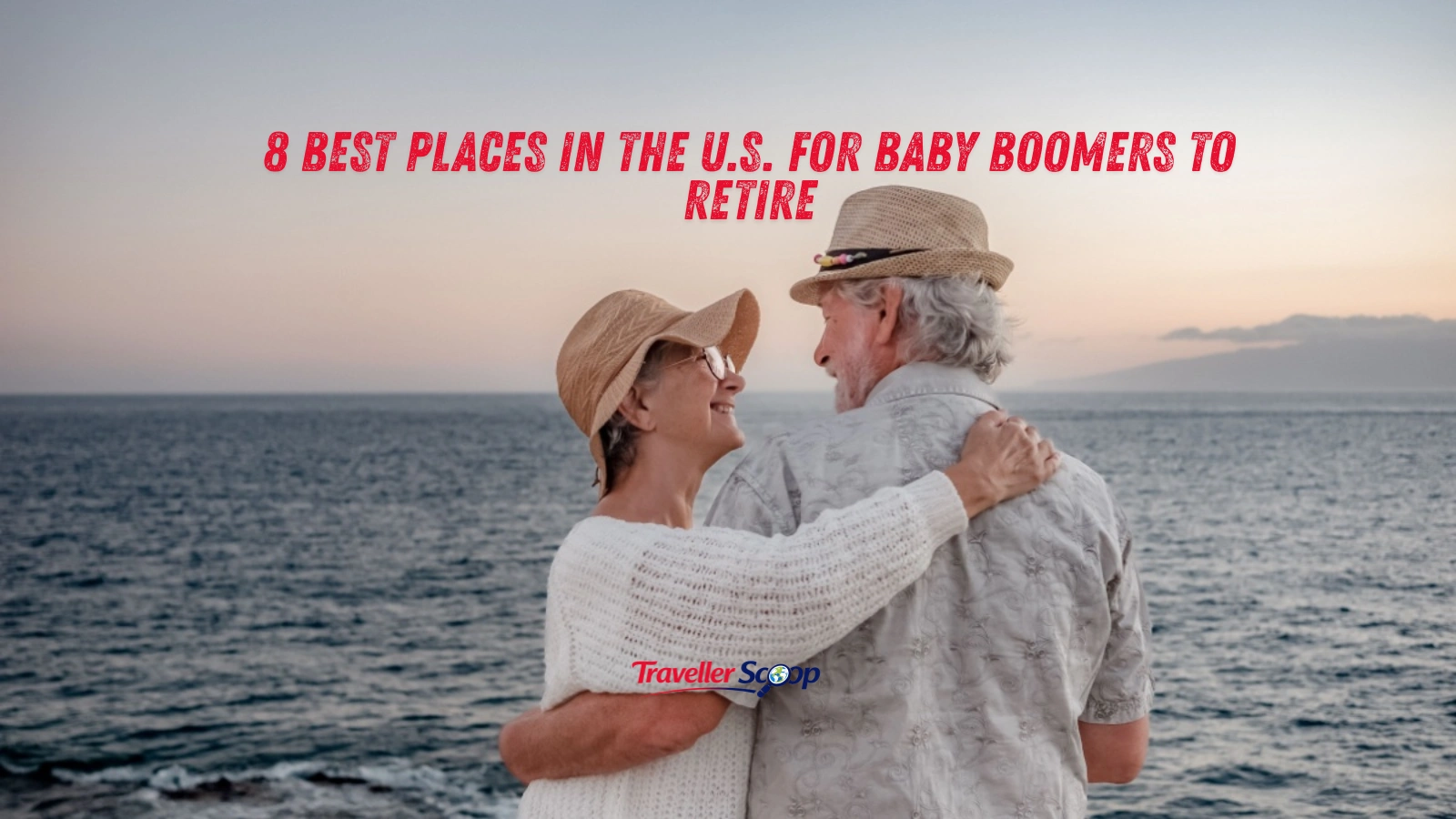 8 Best Places in the U.S. for Baby Boomers to Retire