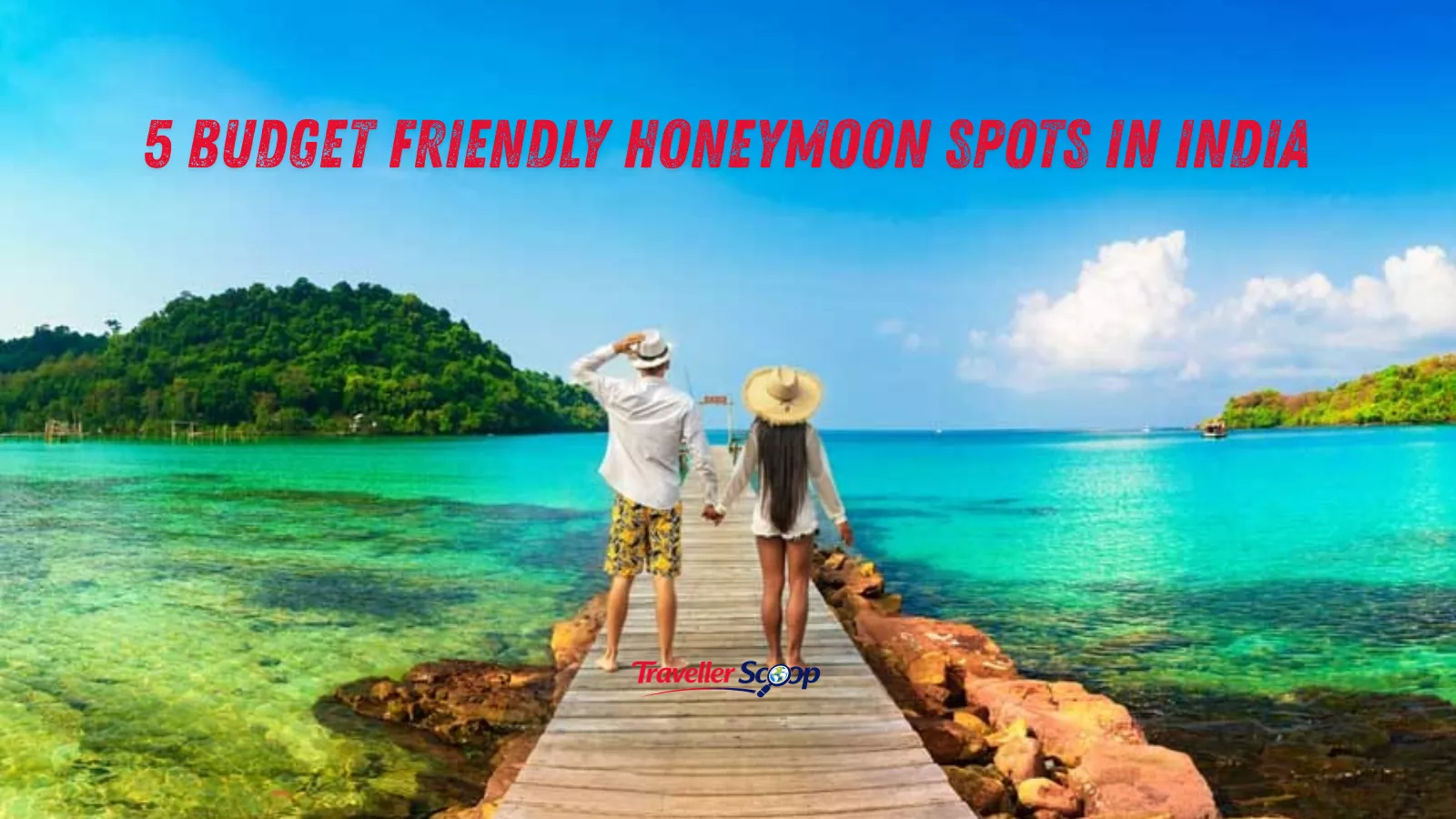 5 Budget Friendly Honeymoon Spots in India