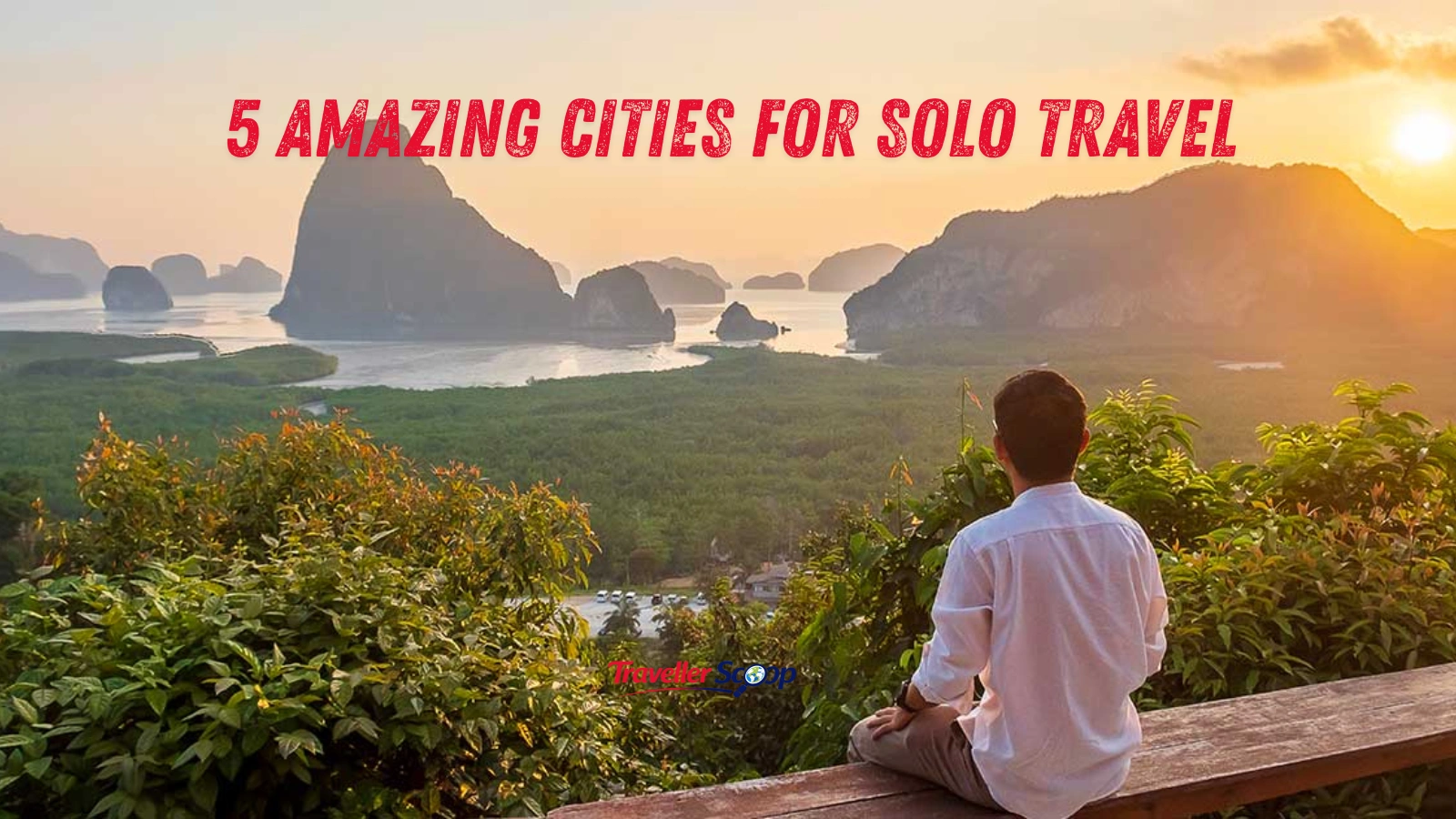 5 Amazing Cities for Solo Travel