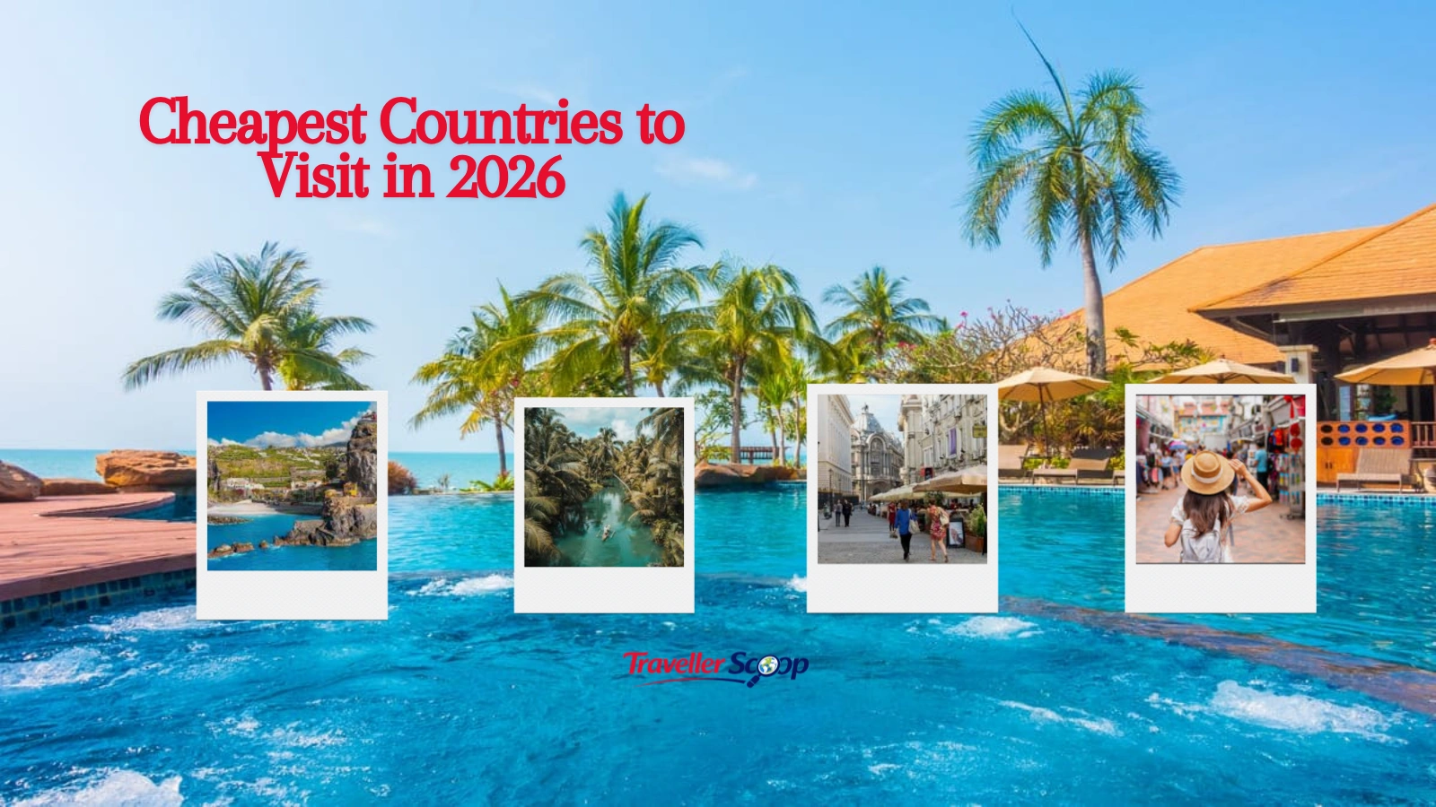 Cheapest Countries to Visit in 2026