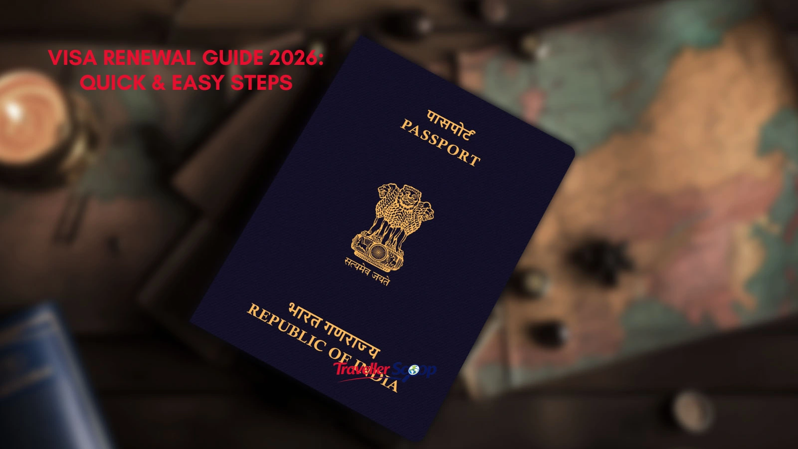 Visa Renewal Guide 2026: Quick & Easy Steps