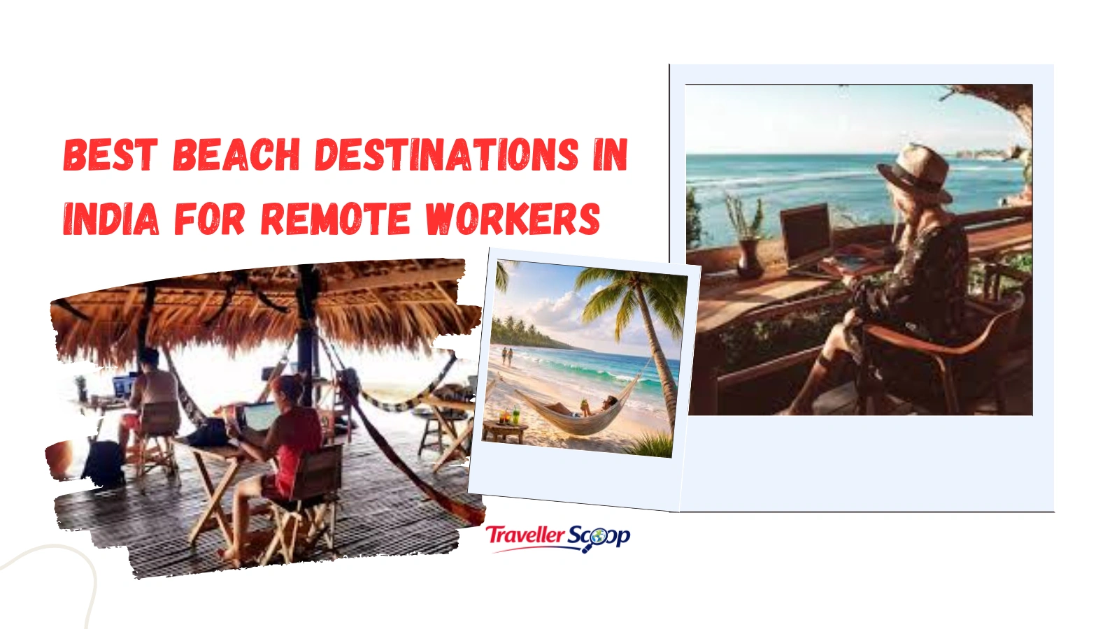 Best Beach Destinations in India for Remote Workers