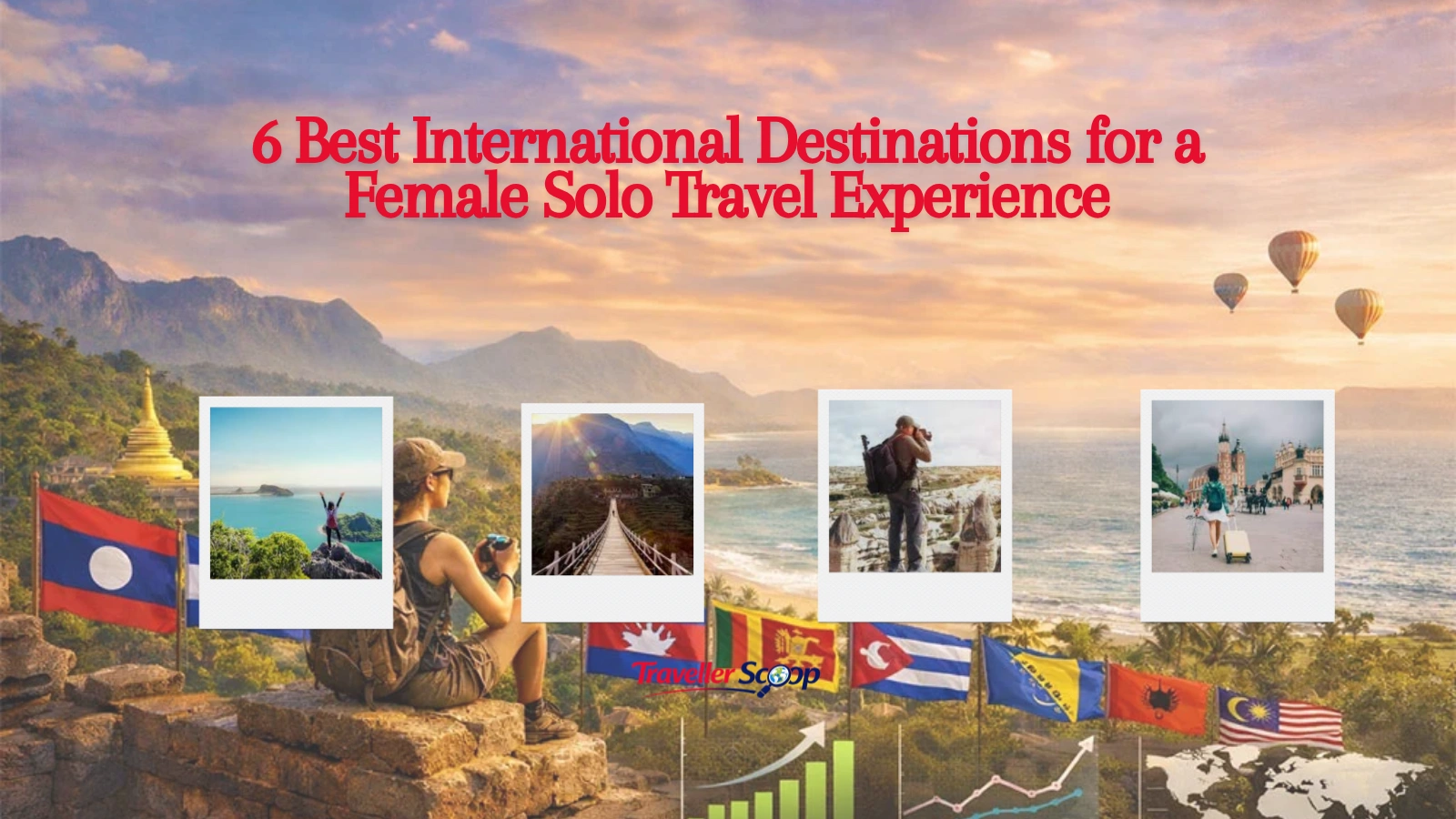 6 Best International Destinations for a Female Solo Traveler