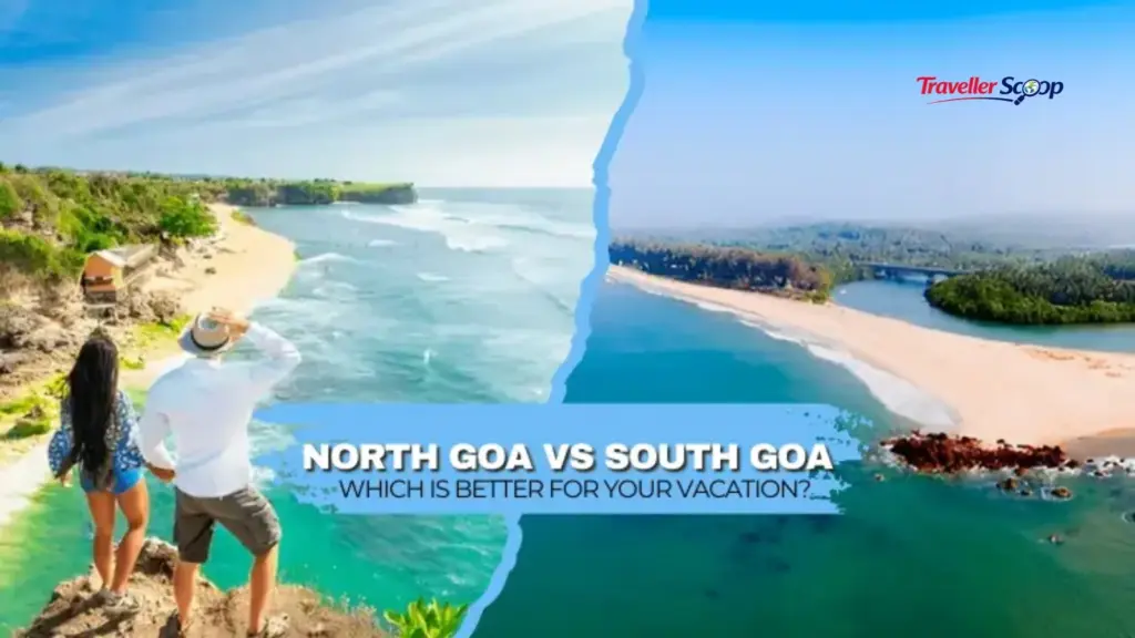 North Goa vs South Goa: Which Is Better for Your Trip in 2026?