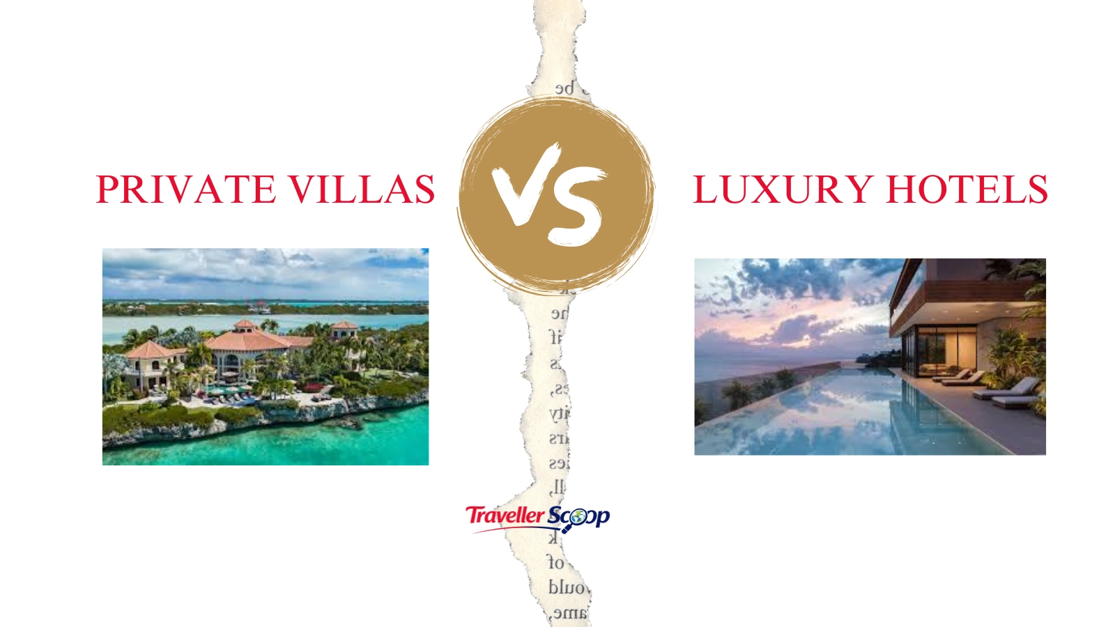 Private Villas vs Luxury Hotels: Ultimate Guide for Travelers