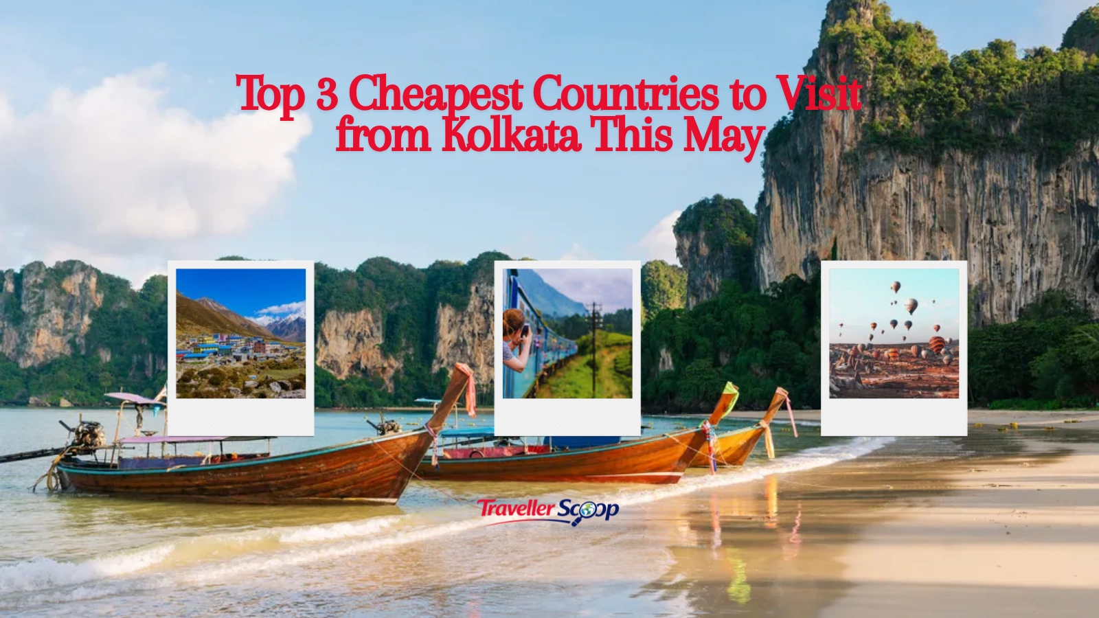 Top 3 Cheapest Countries to Visit from Kolkata This May