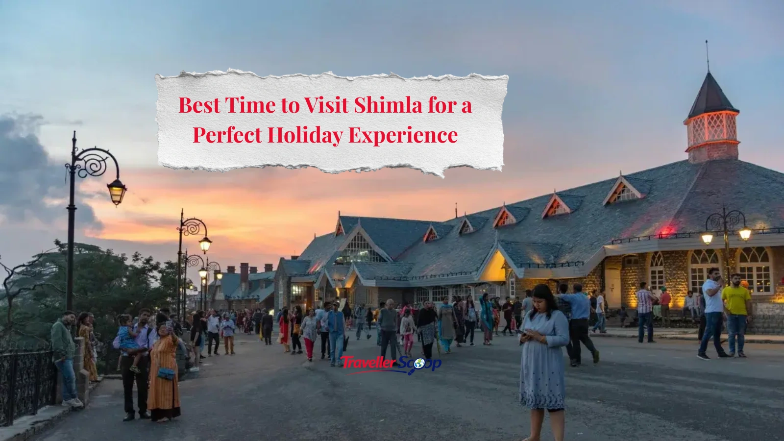 Best Time to Visit Shimla for a Perfect Holiday Experience