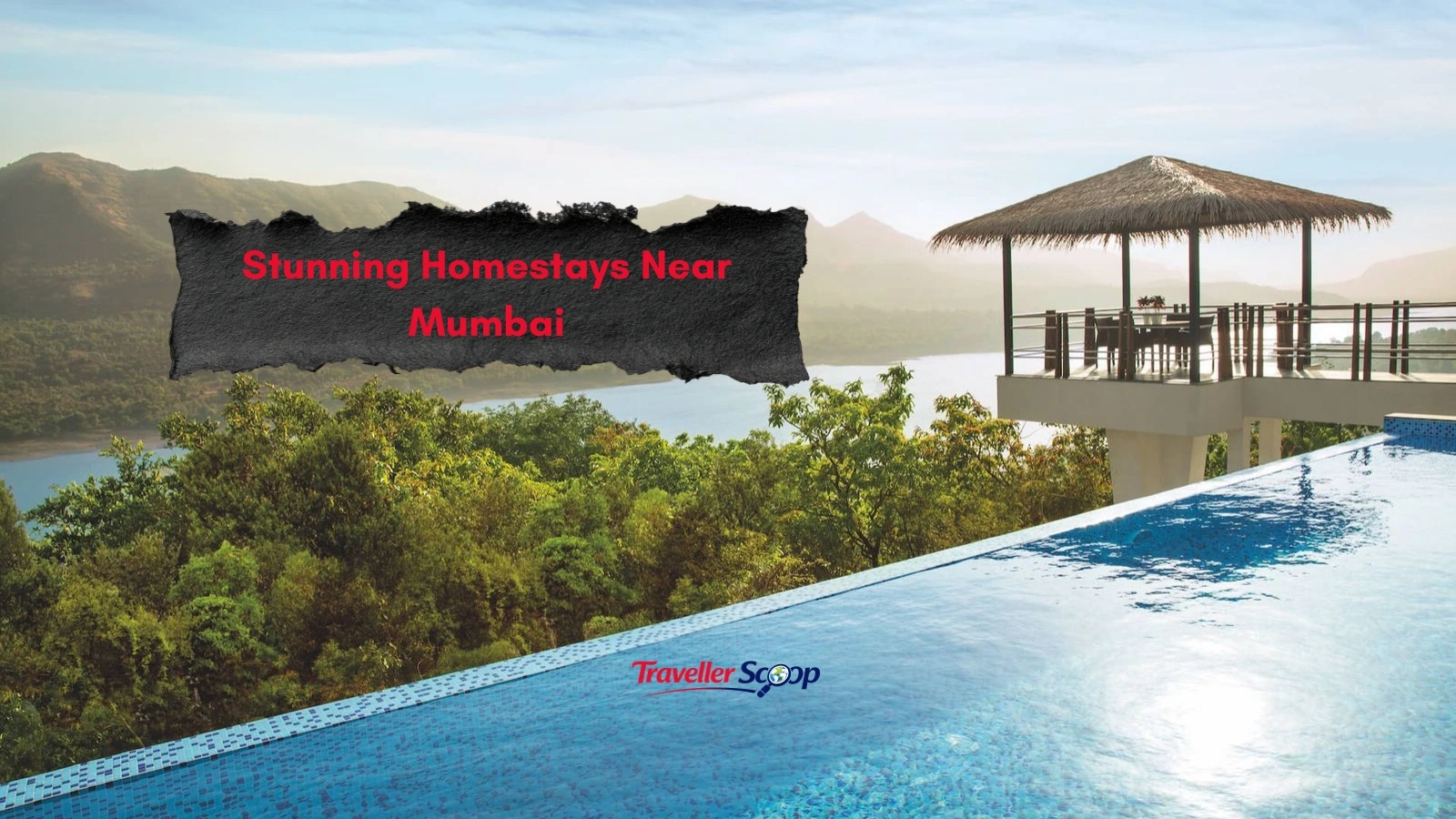 5 Stunning Homestays Near Mumbai for a Perfect Yet Peaceful Weekend Escape