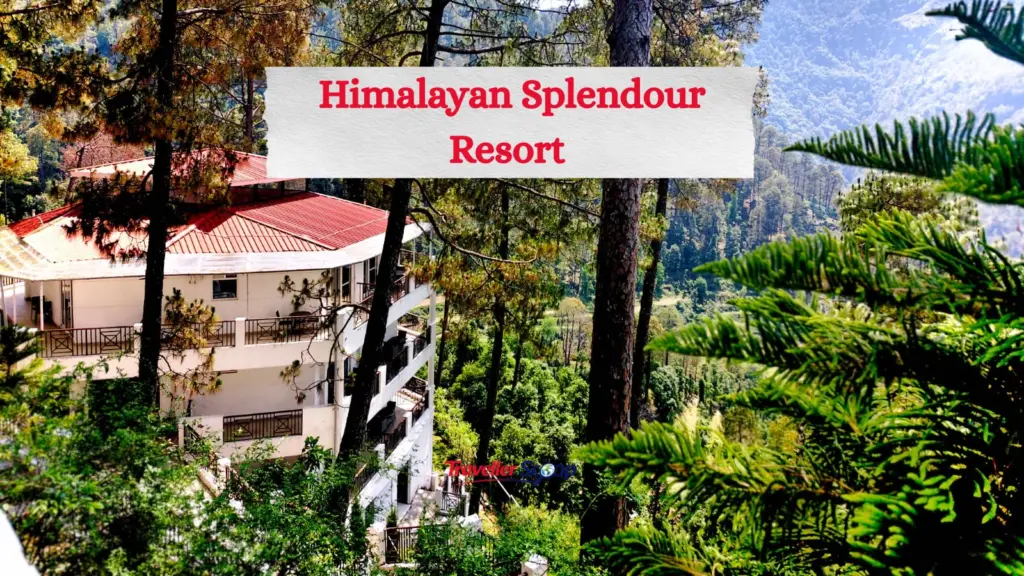 Why Himalayan Splendour Resort Is the Perfect Dreamy Getaway You’ll Love