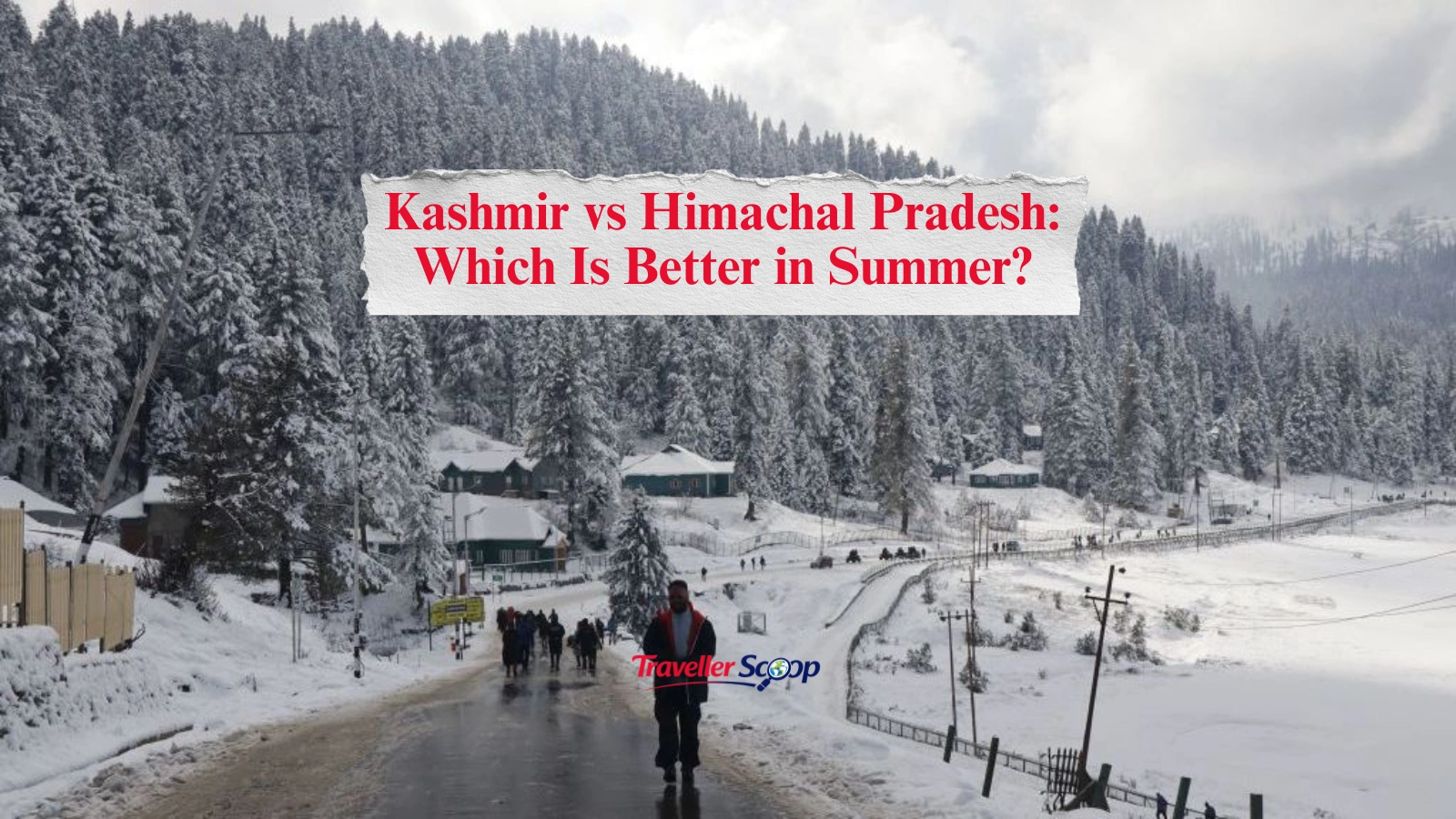 Kashmir vs Himachal Pradesh: Which Mountain Escape Is Better in Summer?