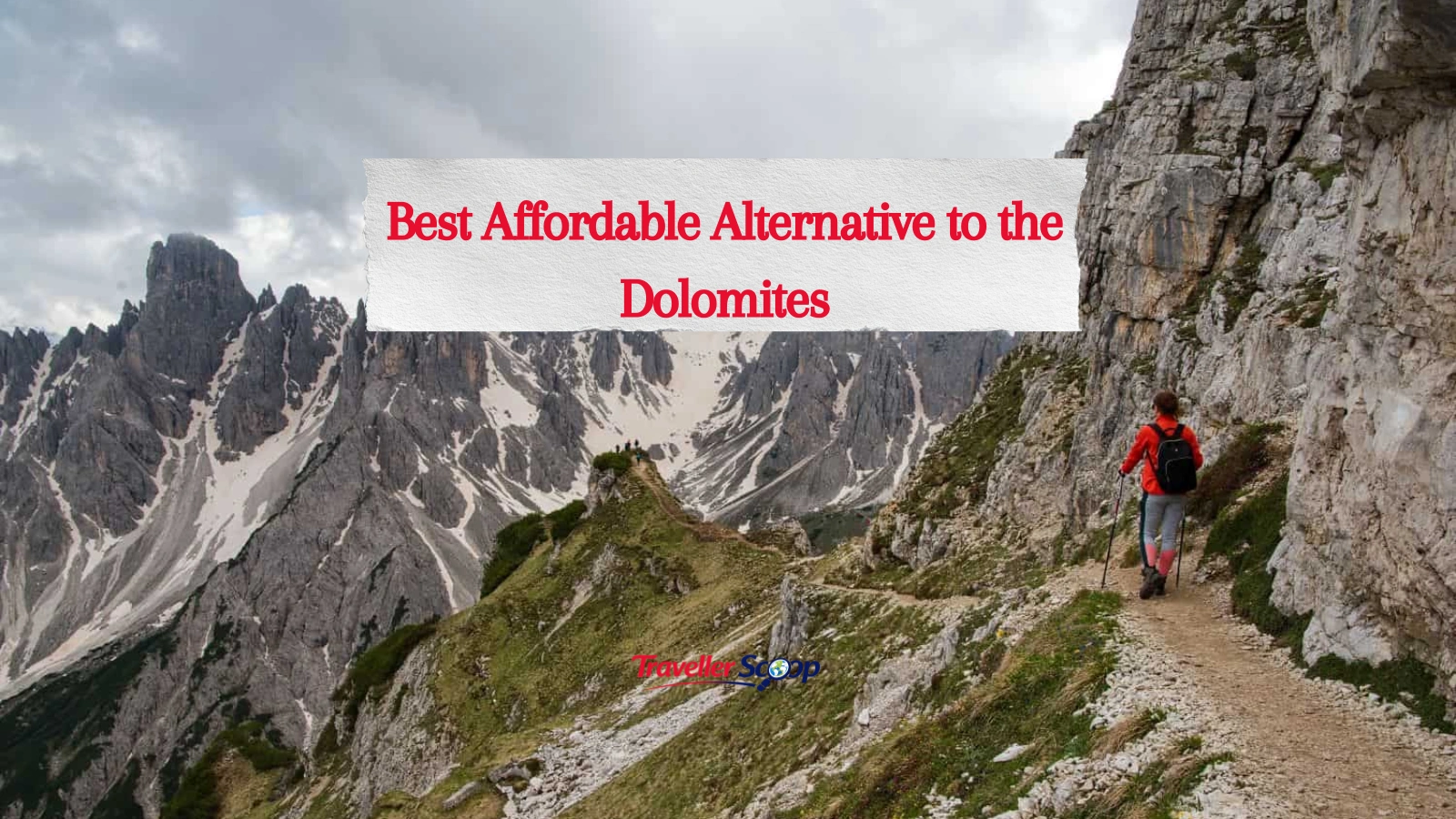6 Best Affordable Alternative to the Dolomites on the Rise