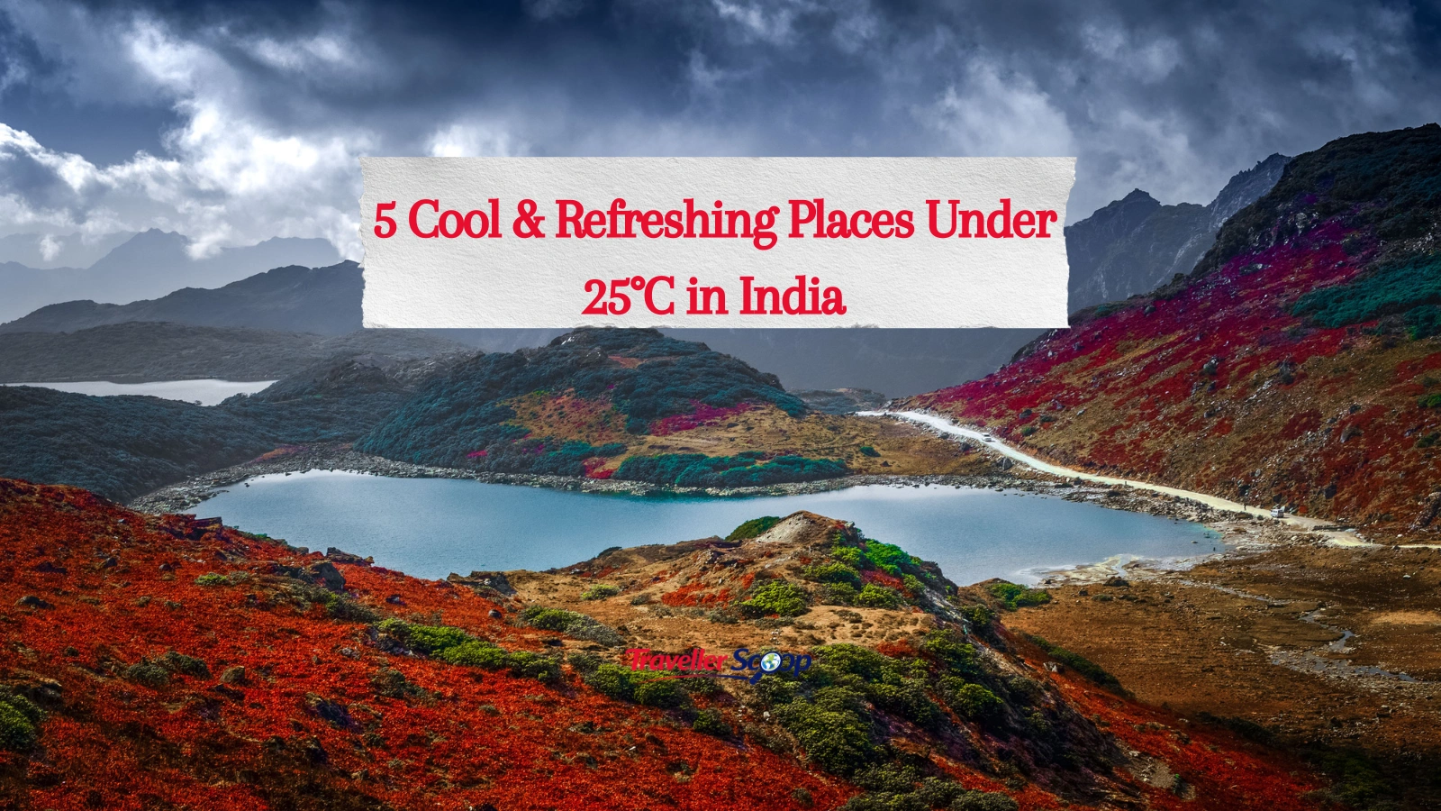 5 Cool & Refreshing Places Under 25°C in India
