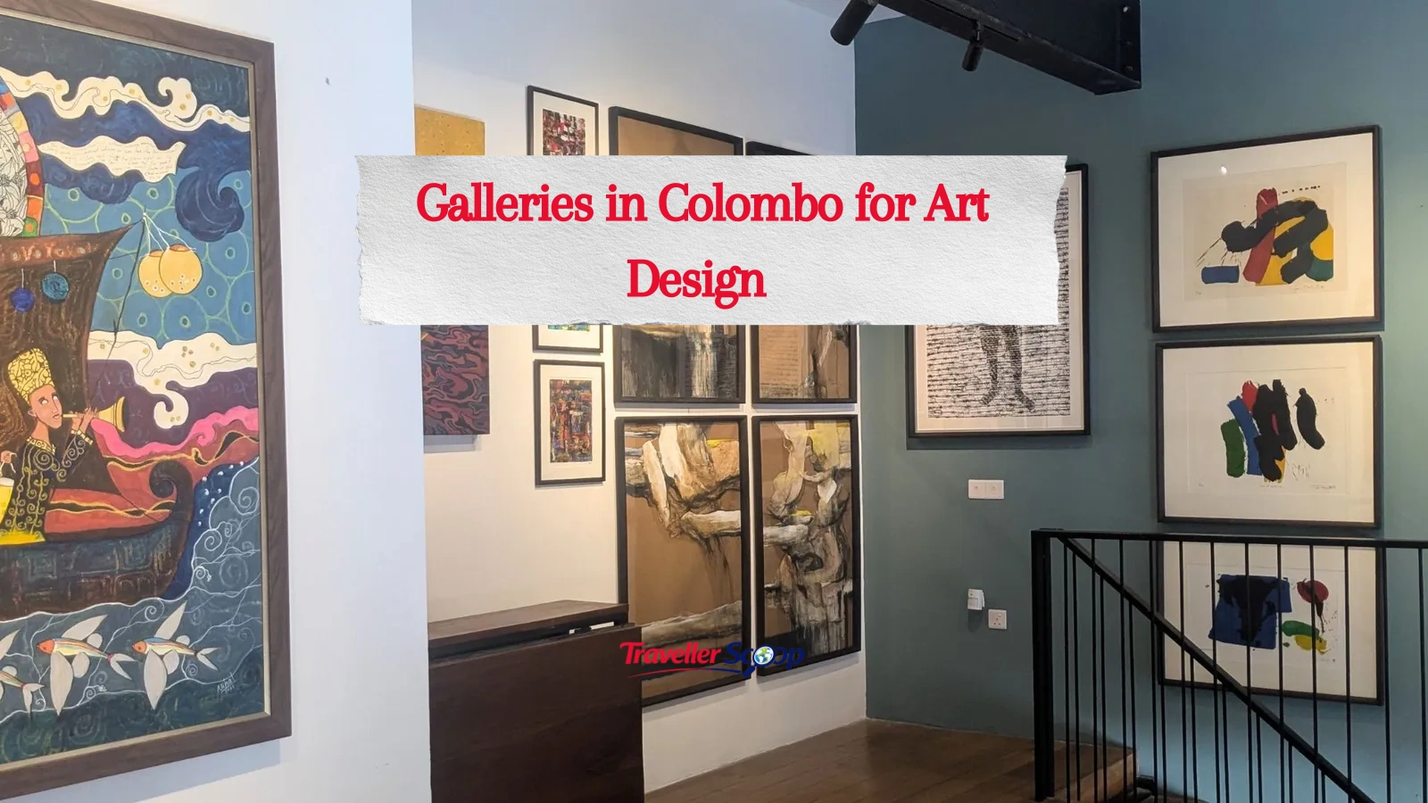 5 Amazing Galleries in Colombo for Art Design Lovers You’ll Love Exploring
