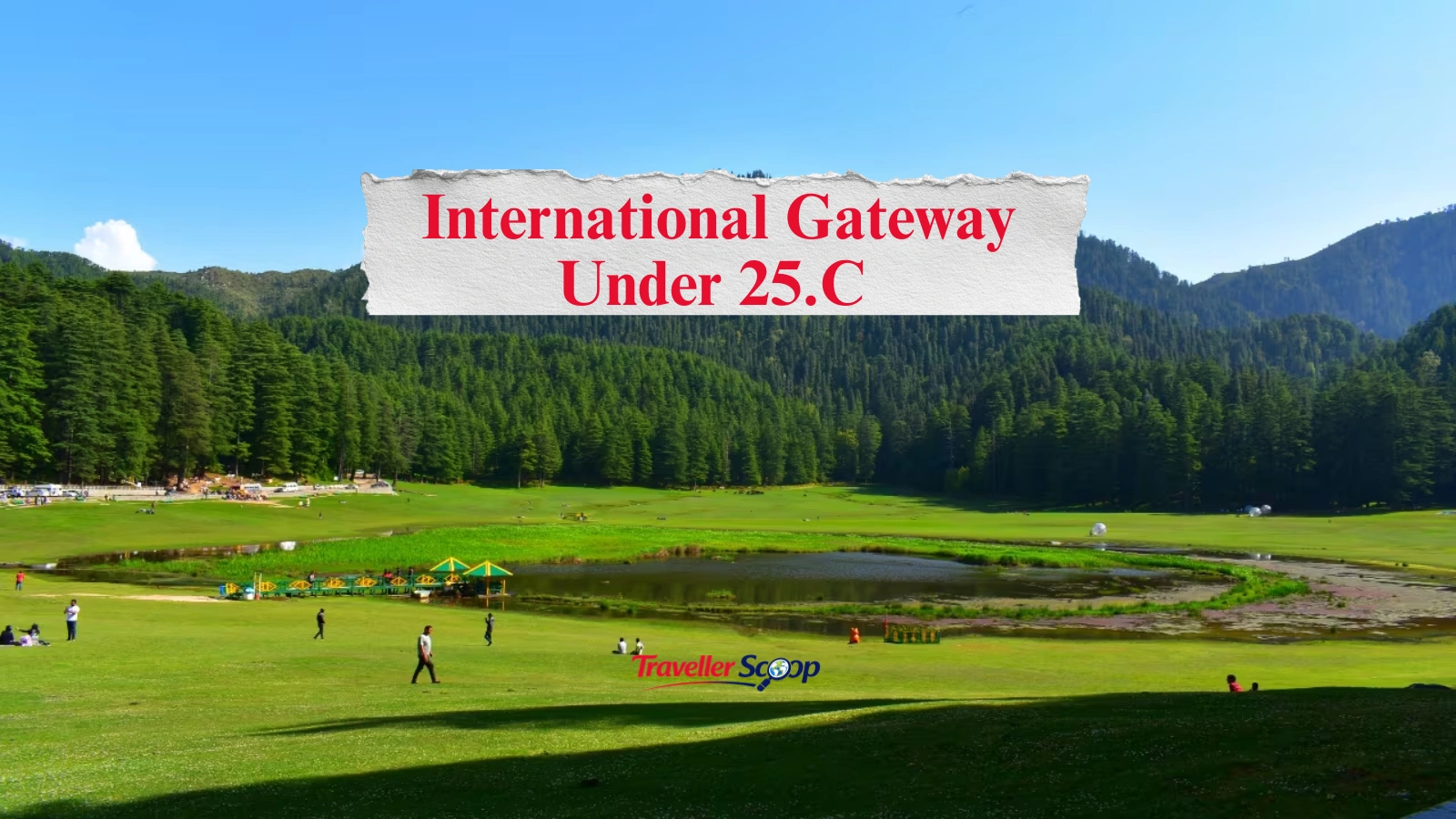 4 Dreamy International Gateways Under 25°C to Beat the Heat Instantly