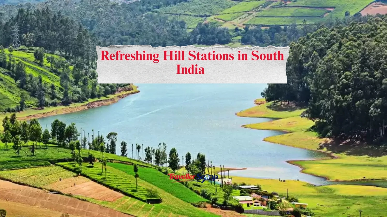 5 Refreshing Hill Stations in South India You’ll Fall in Love With