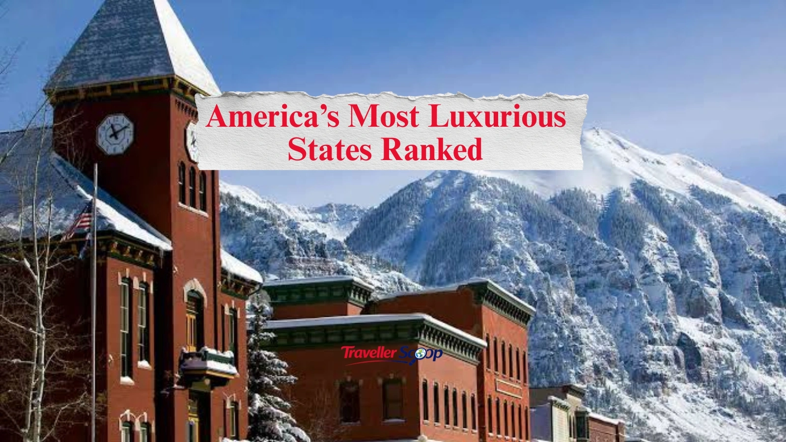 America’s Most Luxurious States Ranked: Where Dream Vacations Feel Effortless