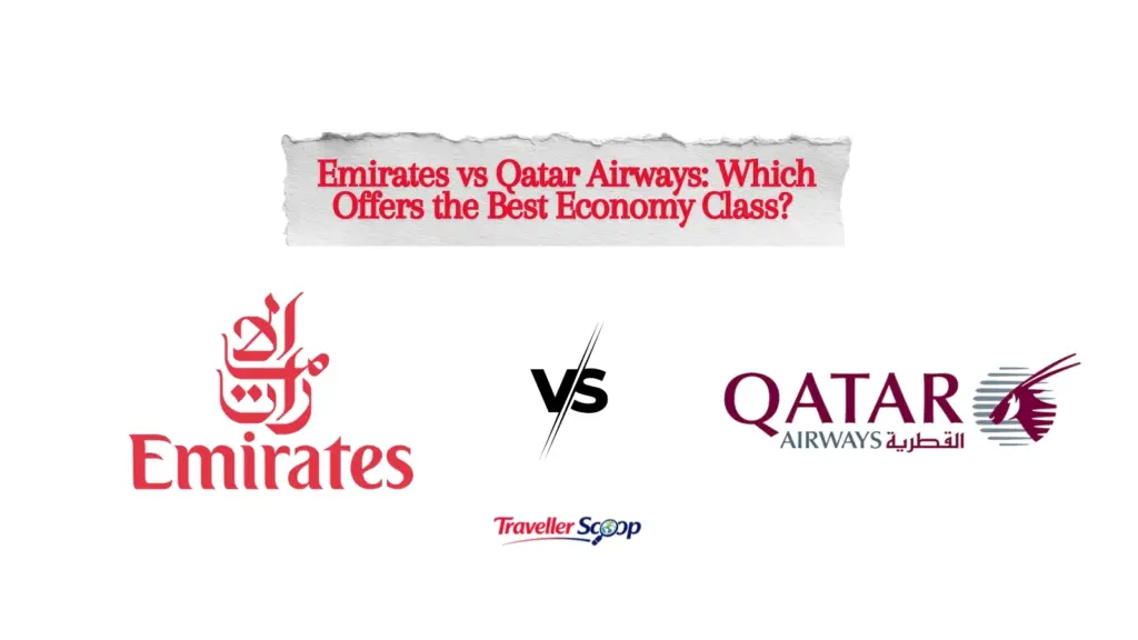 Emirates vs Qatar Airways: Which Offers the Best Economy Class?