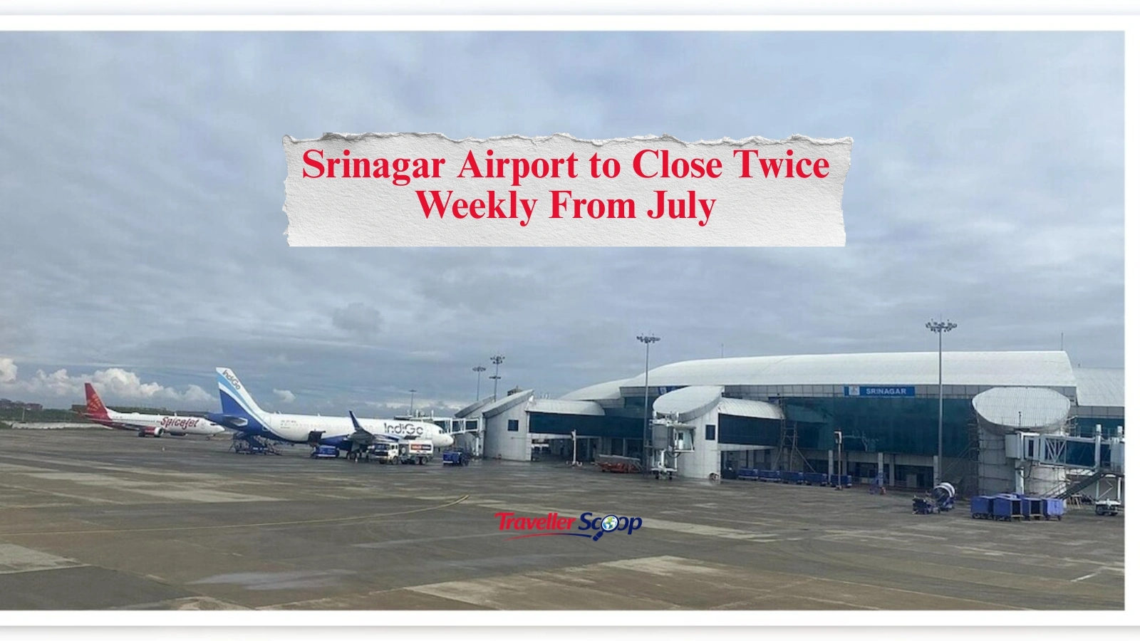 Srinagar Airport to Close Twice Weekly From July: Important Travel Update