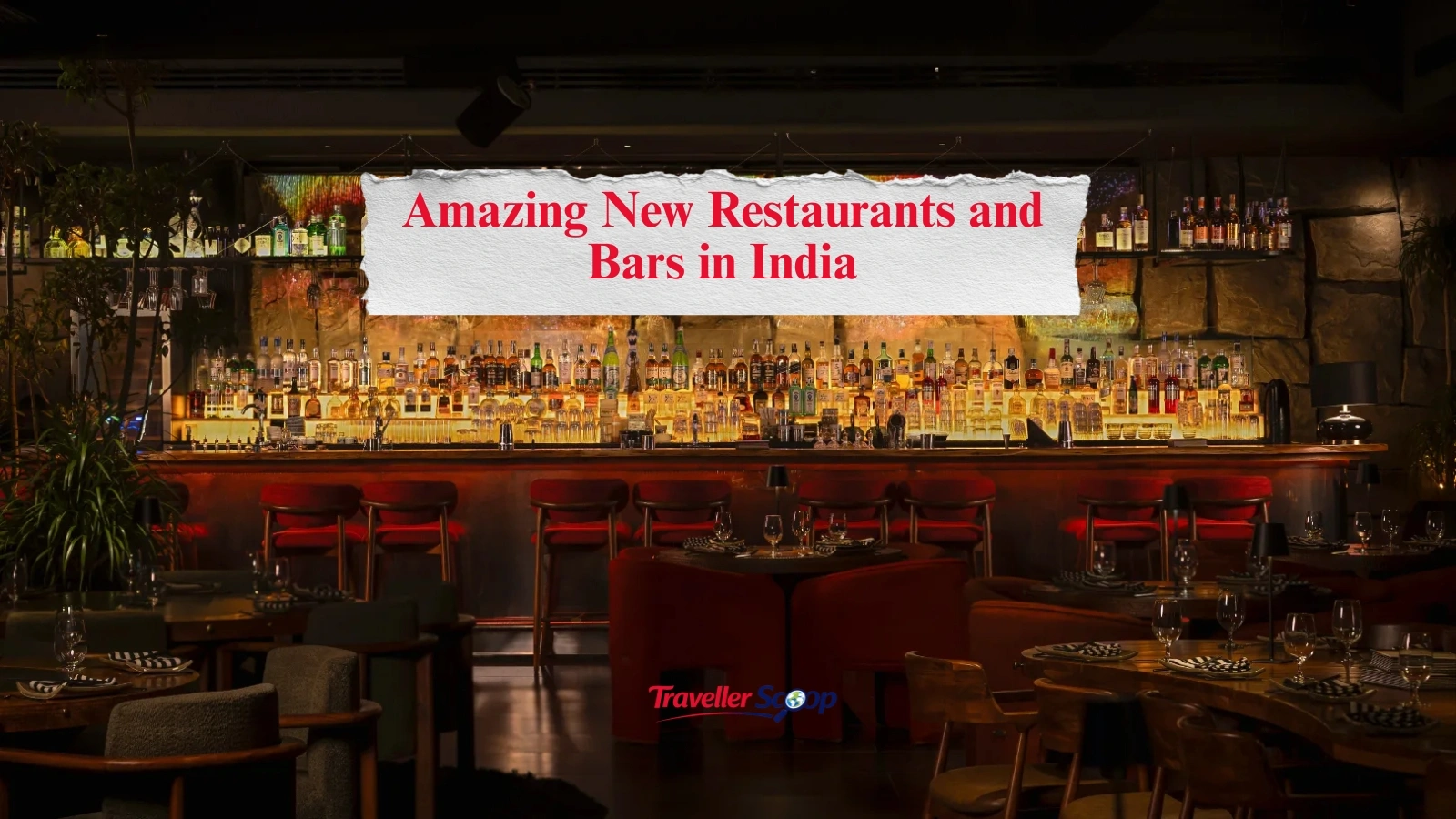 7 Amazing New Restaurants and Bars in India: Where to Eat This June