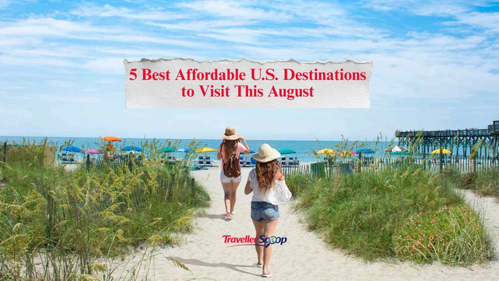5 Best Affordable U.S. Destinations to Visit This August