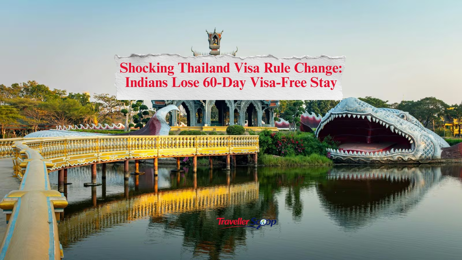 Shocking Thailand Visa Rule Change: Indians Lose 60-Day Visa-Free Stay