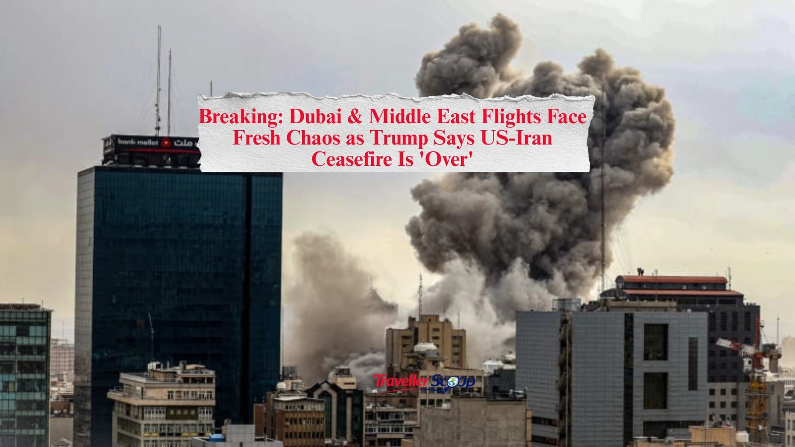 Breaking: Dubai Middle East Flights Face Fresh Chaos as Trump Says US-Iran Ceasefire Is ‘Over’