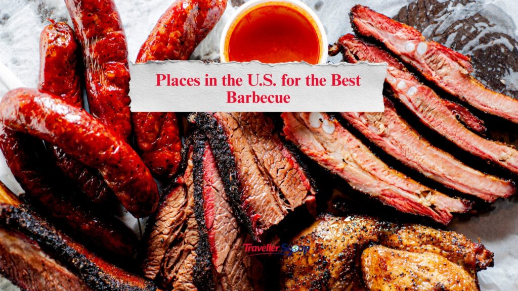 7 Unforgettable Places in the U.S. for the Best Barbecue, Handpicked by Pitmasters and Chefs