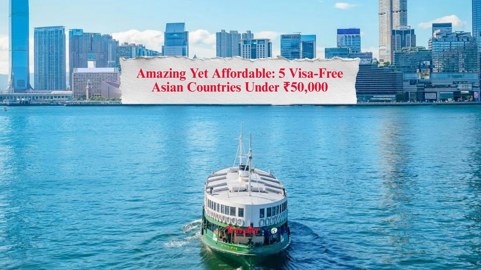 Amazing Yet Affordable: 5 Visa-Free Asian Countries Under ₹50,000