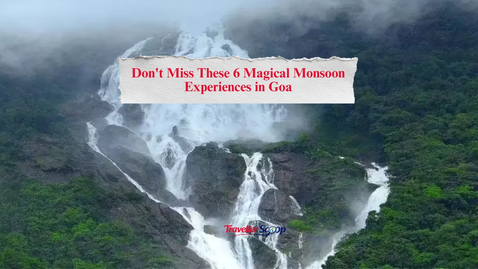 Don’t Miss These 6 Magical Monsoon Experiences in Goa