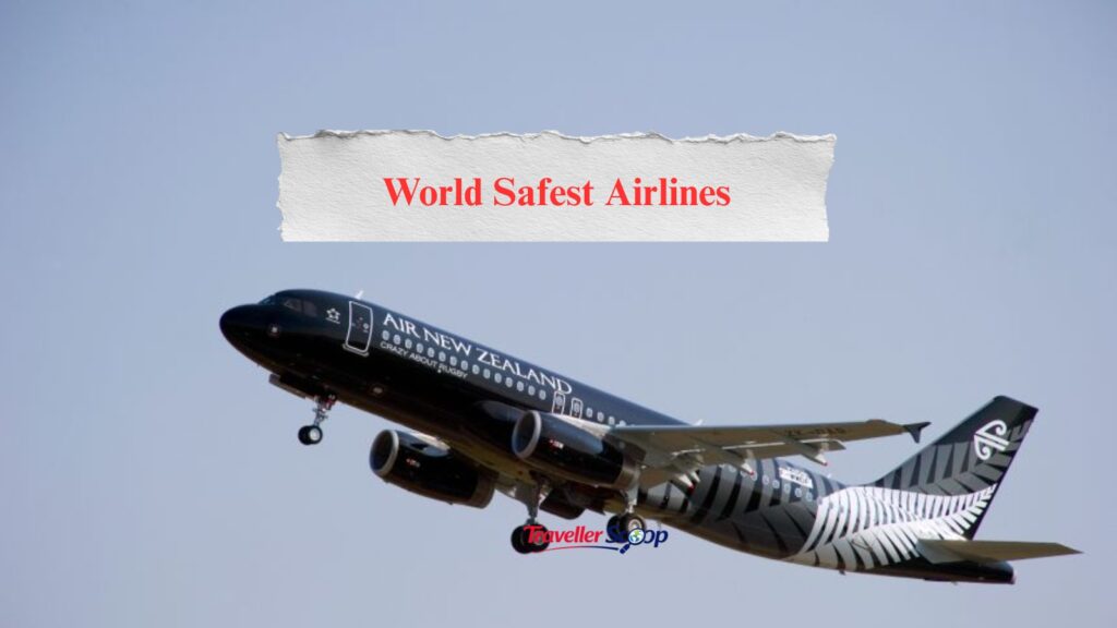 The World’s Safest Airlines in 2026: Trusted Names That Put Passenger Safety First