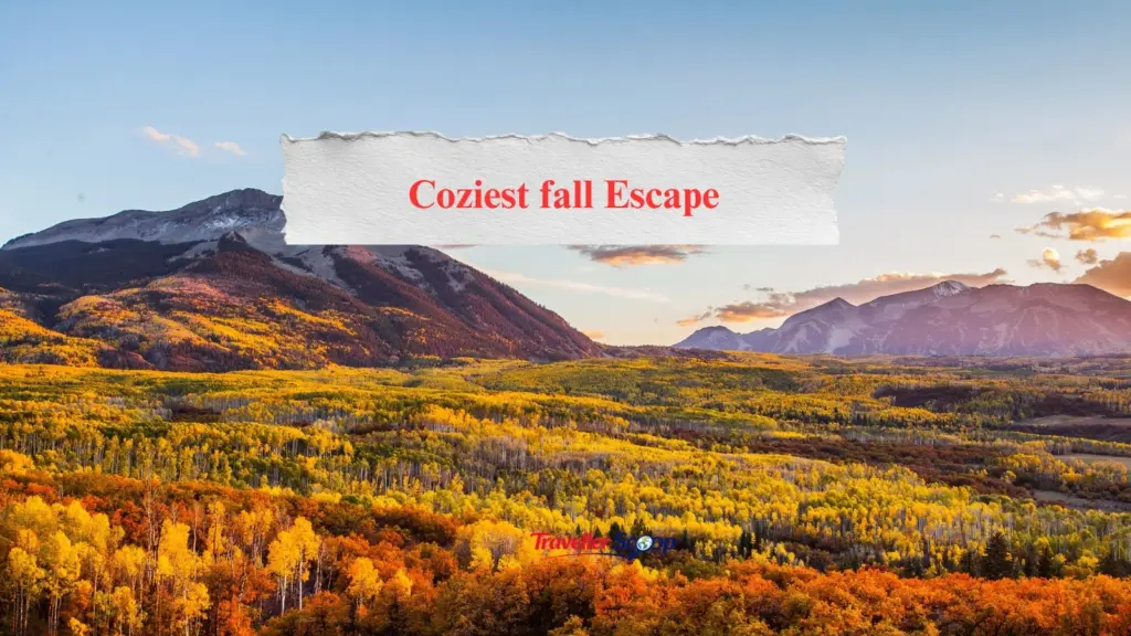 The Coziest Fall Escape Is Finally Revealed, and 4 Travel Experts Agree on This Unexpected Region