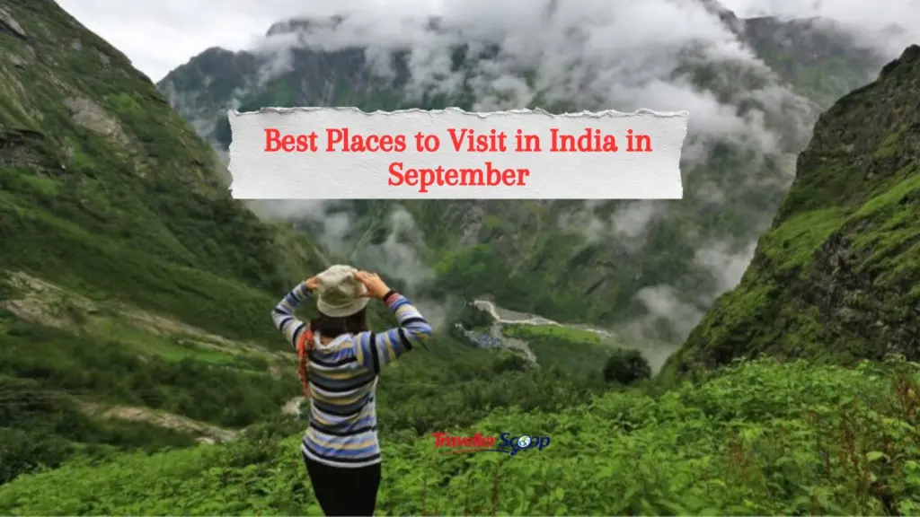 Best Places to Visit in India in September: 6 Hidden Gems You Can’t Miss