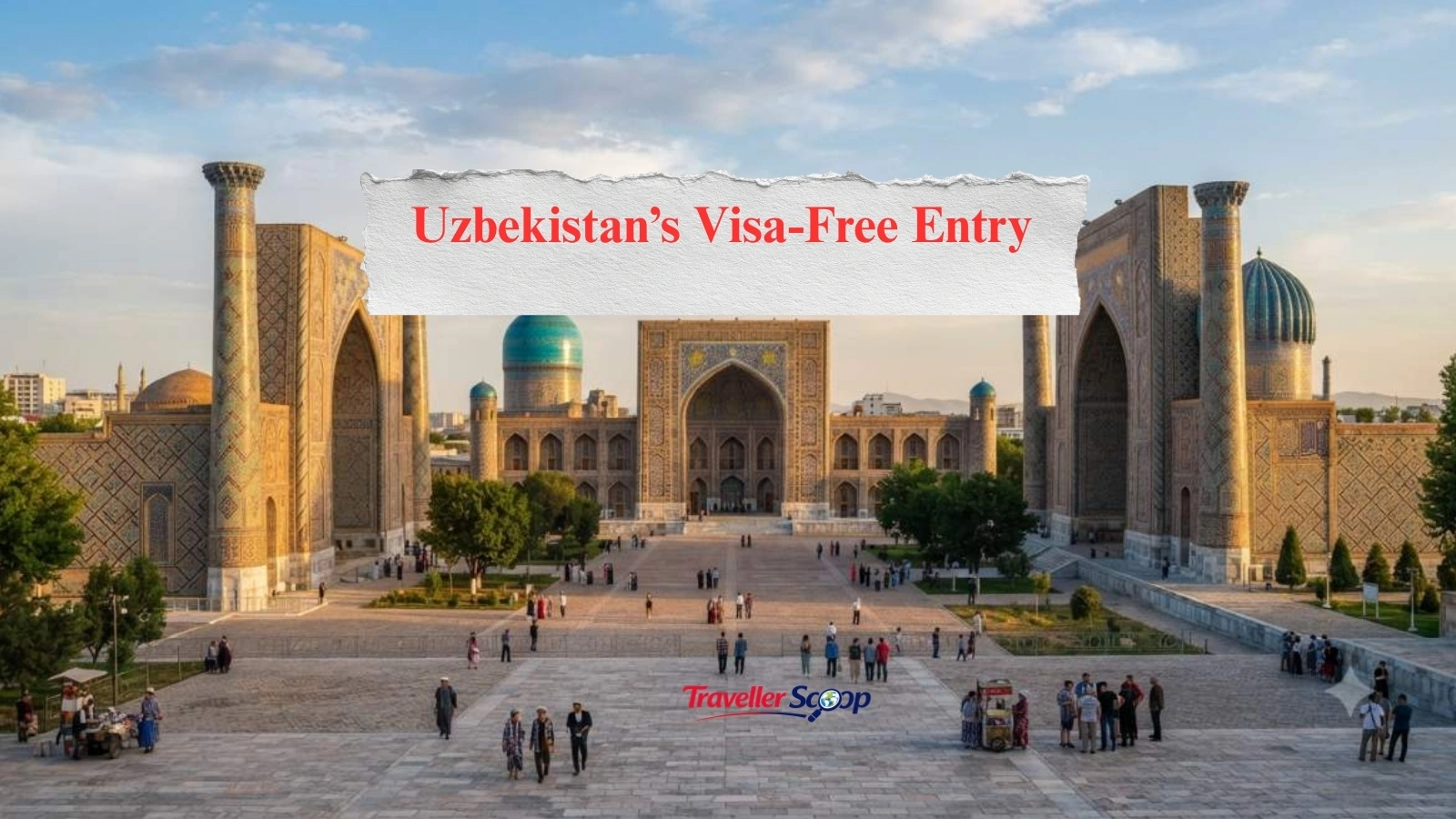 Pack Your Bags! Uzbekistan’s Visa-Free Entry Is Amazing News for Indian Travellers