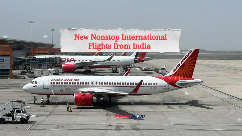 7 Amazing New Nonstop International Flights from India in 2026 That Make Travel Easier and Stress-Free