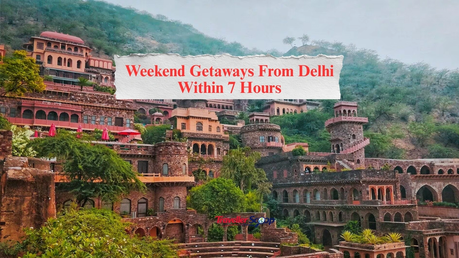 5 Breathtaking Weekend Getaways From Delhi Within 7 Hours: Pack your bags!