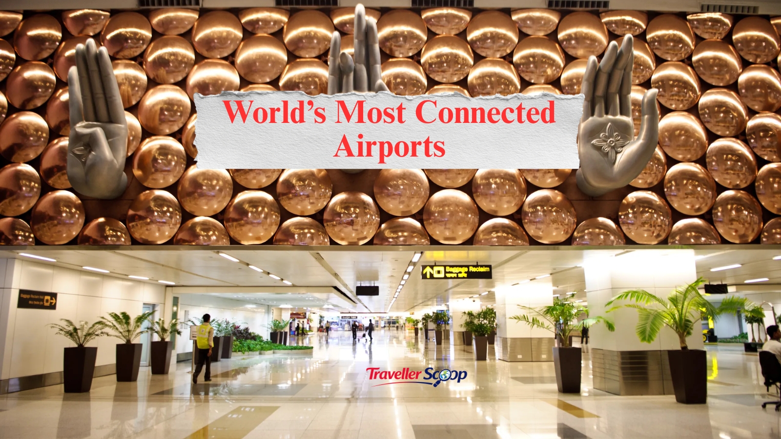 World’s Most Connected Airports in 2026 Revealed: Amazing Global Hubs, But One Indian Airport Stands Out