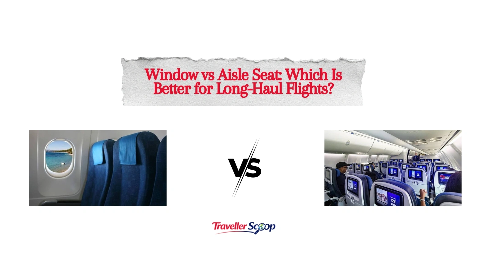 Window vs Aisle Seat: Which Is Better for Long-Haul Flights?