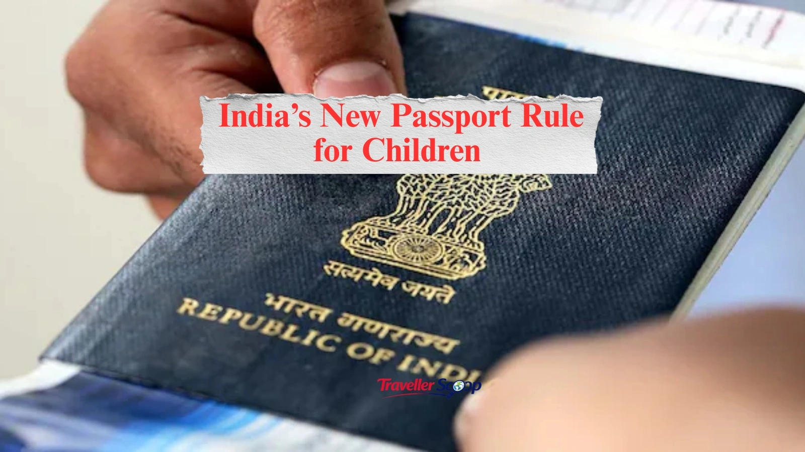 India’s New Passport Rule for Children Brings a Crucial Travel Update